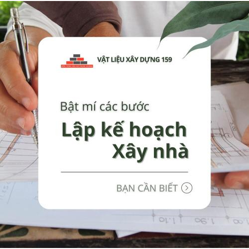 Gợi ý các bước lập kế hoạch xây nhà cho bạn