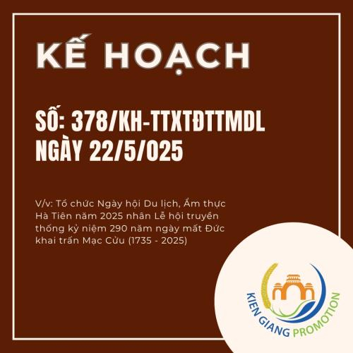 Kế Hoạch Số: 378/KH-TTXTĐTTMDL Ngày 22/5/2025